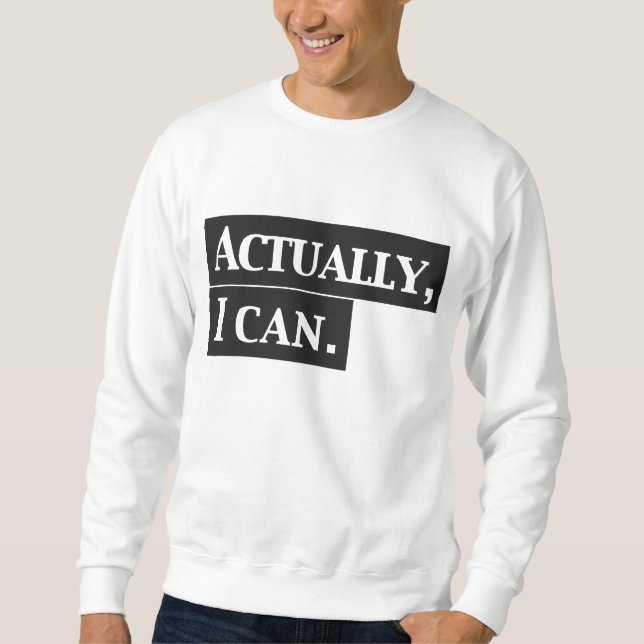 En fait je peux conception de sweatshirt (Devant)