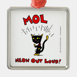 En Métal Mel "MOL : MEOW OUT LOUD" Ornement