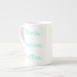En Porcelaine Le travail de naissance est la MEILLEURE tasse de