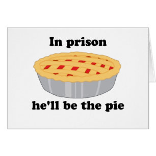 En prison il sera le tarte
