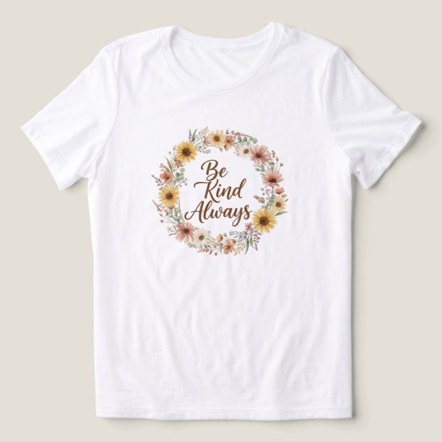 En Tri-matière Be Kind Always Boho Floral Women’s T-Shirt (Design Recto)