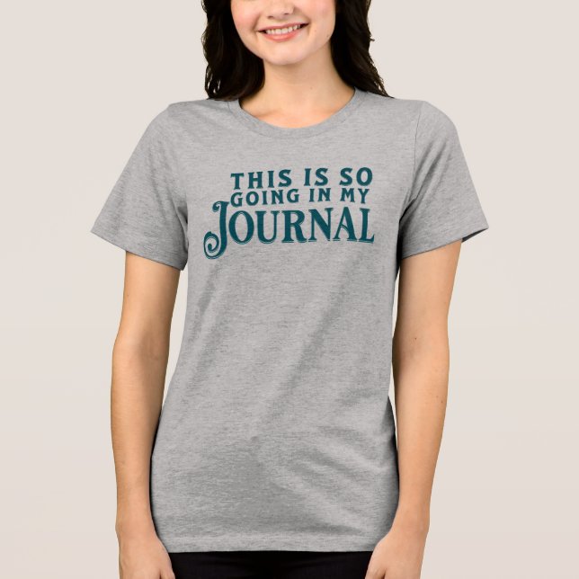 En Tri-matière Ceci va tellement dans mon T-shirt de journal (Recto)