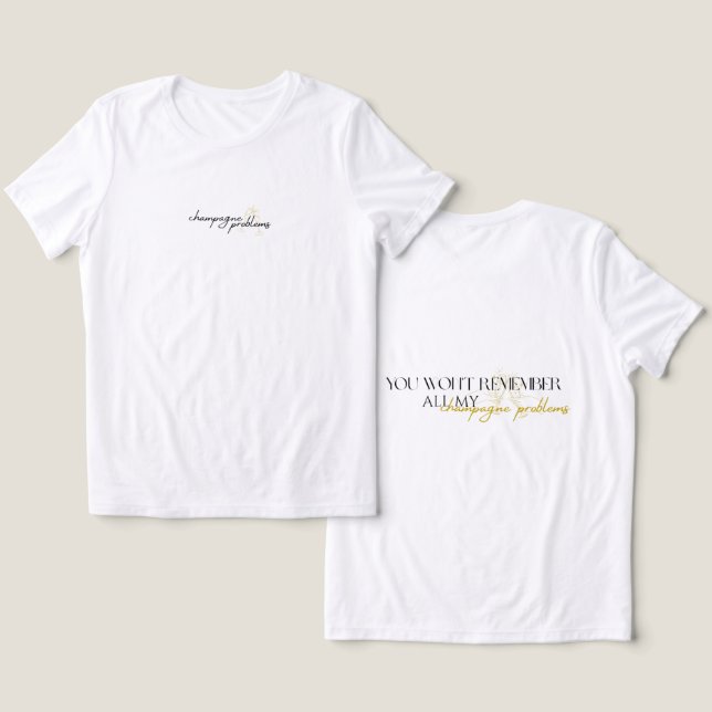 En Tri-matière Champagne problems Women's T-shirt (Design Recto & Verso)