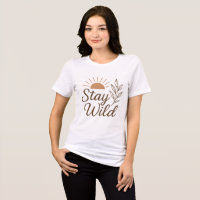 Conception de T-Shirt Stay Wild Boho Nature Glow