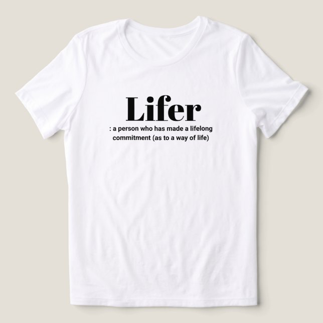 En Tri-matière Définition de "Lifer"  T-Shirt (Design Recto)