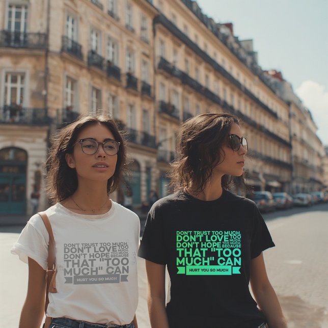 En Tri-matière Don’t Trust Too Much Quote T-Shirt – Inspirational (Créateur téléchargé)