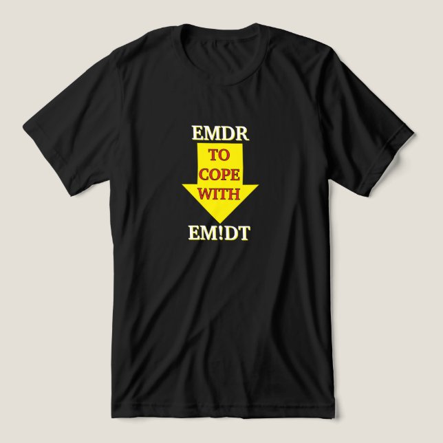 En Tri-matière EMDR pour faire face à EM ! DT T-shirt (Design Recto)