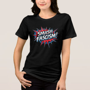En Tri-matière Fascisme ! T-shirt femme