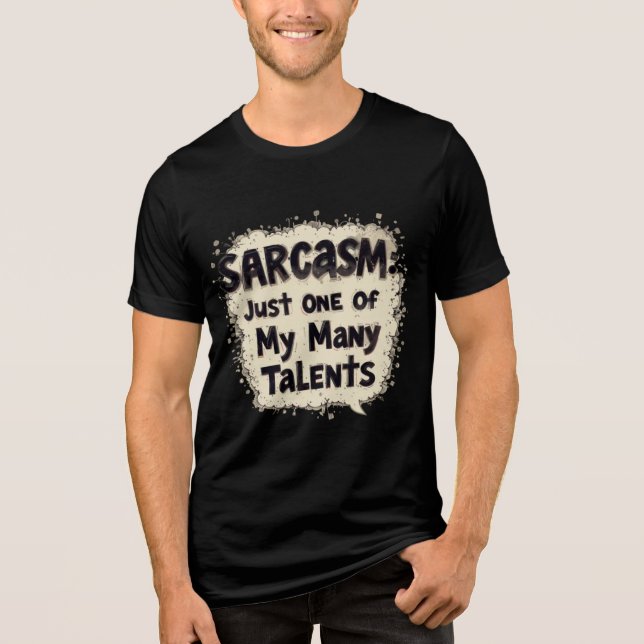 En Tri-matière "Funny Sarcasm T-Shirt - Witty & Humorous Tee for  (Recto)