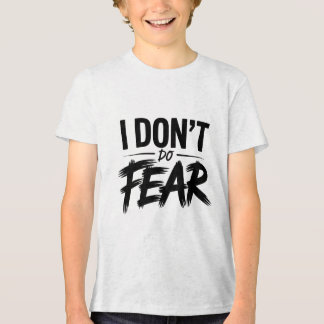 En Tri-matière Je ne fais pas dans la peur T-shirt