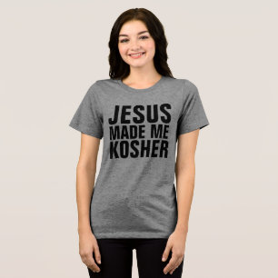 En Tri-matière JÉSUS M'A RENDU CASHER, T-Shirt juif messianique