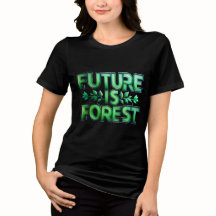 L'avenir est le T-shirt forestier