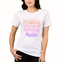 Maman, Tu Es Mon T-Shirt Sunshine -
