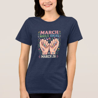 En Tri-matière "March Manicure Ideas" T-shirt – Gift for nail art