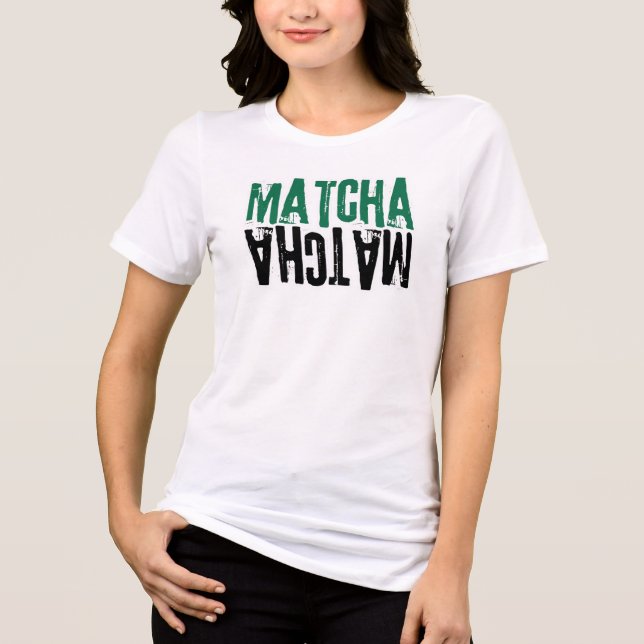 En Tri-matière  Matcha T-Shirt – Aesthetic Matcha Lover Tee  (Recto)