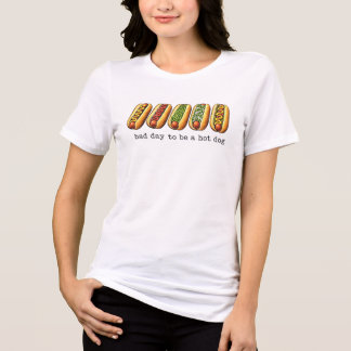En Tri-matière Mauvaise Journée Pour Être Un T-Shirt Hot Dog - No