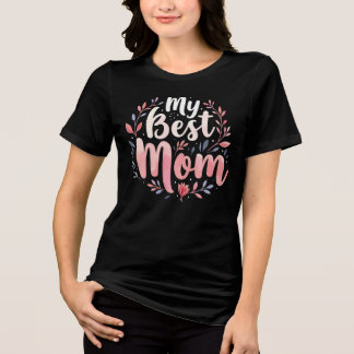 En Tri-matière Mon meilleur T-shirt de typographie pour maman