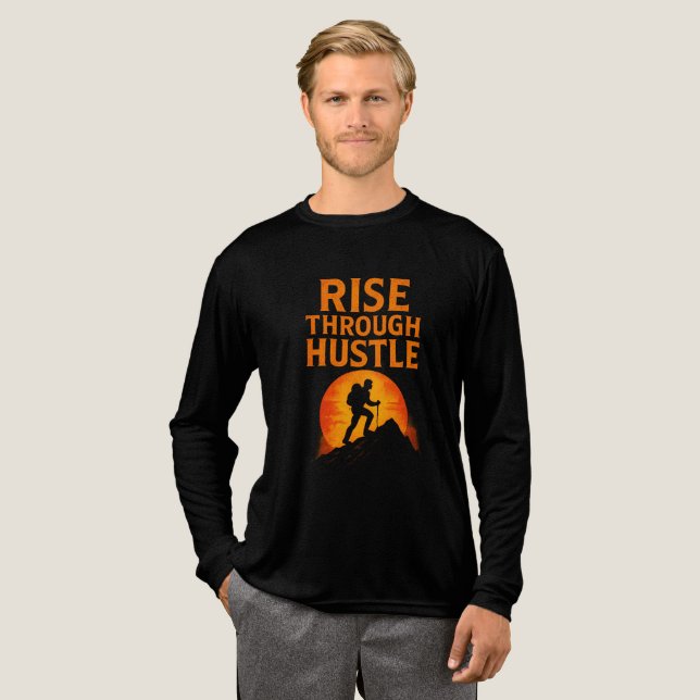 En Tri-matière Monter à travers l'Hustle - T-shirt motivationnel  (Recto complet)