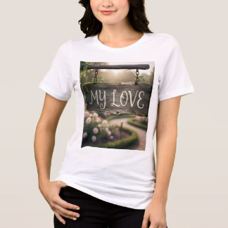 En Tri-matière My Love Graphic T-Shirt | Romantic Gift Shirt for