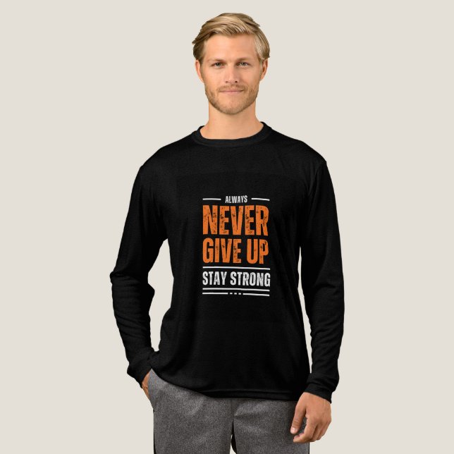 En Tri-matière Ne jamais abandonner de t-shirt (Recto complet)