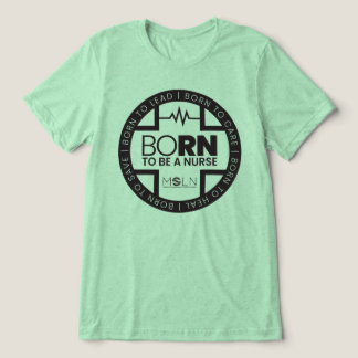 En Tri-matière Né Pour Être Une Infirmière Couleur Clair T-Shirt 