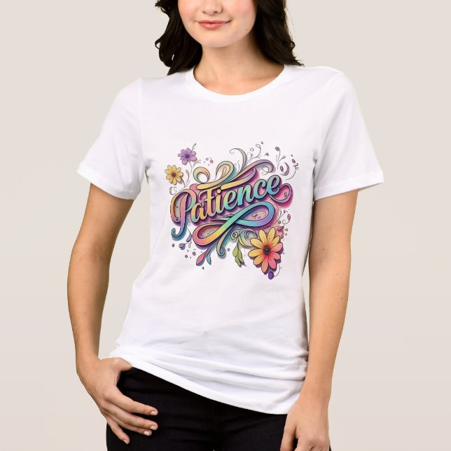En Tri-matière Patience - Typographie à main vive T-shirt (Recto)