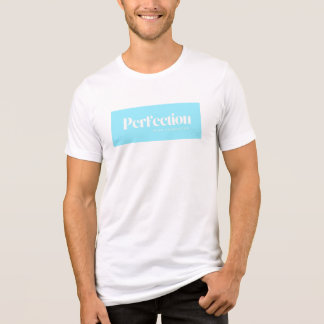 En Tri-matière PERFECTION avec T-Shirt de caractère.