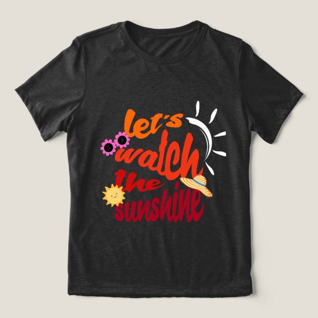 En Tri-matière Regardons le T-shirt Sunshine (Design Recto)