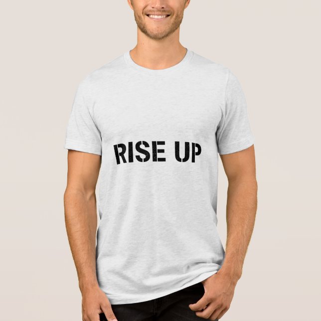 En Tri-matière RISE UP – Stencil Motivational Quote T-Shirt (Recto)