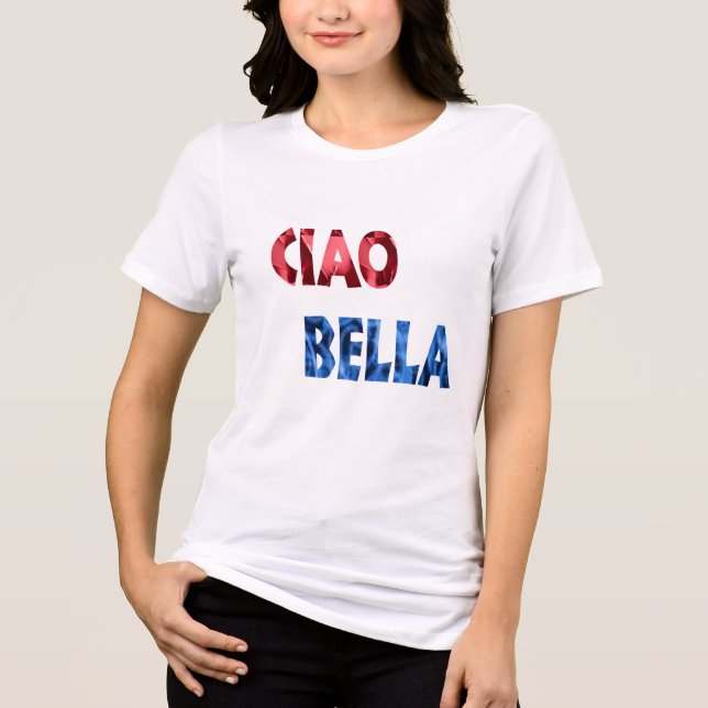 En Tri-matière Sympa italien ciao bella design de t-shirt hip (Recto)