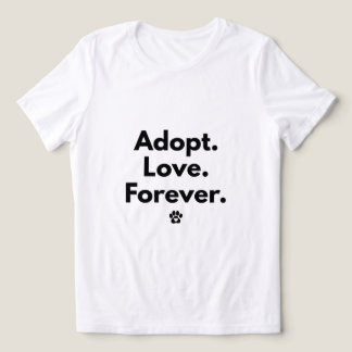 En Tri-matière T-shirt « Adopter l'amour pour toujours »
