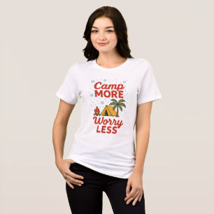 En Tri-matière T-Shirt Camp Plus Inquiète Moins Chemise Drôle d