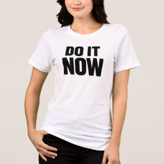 En Tri-matière T-Shirt Citation Motivante "Fais-le Maintenant" In