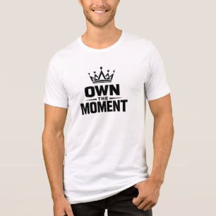 En Tri-matière T-Shirt Citation Motivationnelle «Own The Moment»