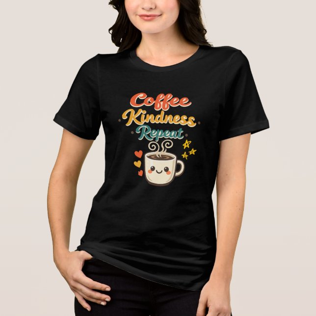 En Tri-matière T-shirt Coffee Kindness Repeat Mignon Rétro Amateu (Recto)
