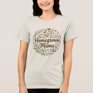 En Tri-matière T-Shirt Couronne Botanique Vintage Homegrown Mama