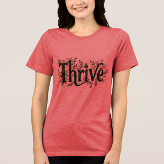 En Tri-matière T-Shirt de Thrive - Citation Inspirationnelle Ado 