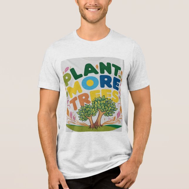 En Tri-matière t-shirt design Plante Plus d'arbres, (Recto)
