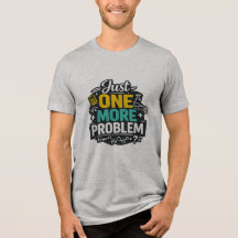 T-shirt drôle pour prof de maths, juste un problèm