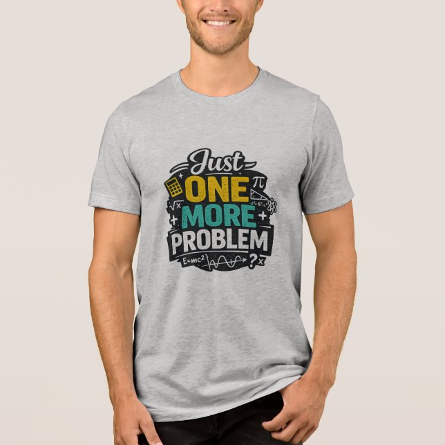 En Tri-matière T-shirt drôle pour prof de maths, juste un problèm (Recto)