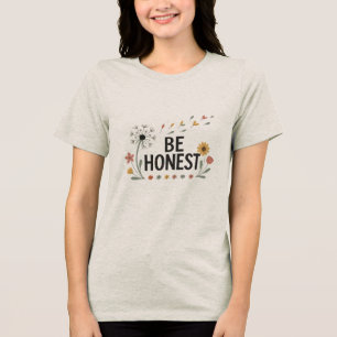 En Tri-matière T-shirt floral « Sois honnête » pour femmes Rose