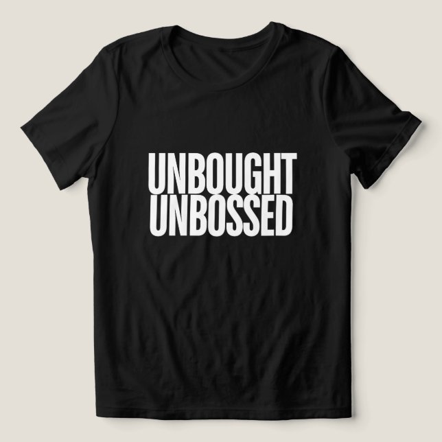 En Tri-matière T-shirt graphique « Unbought Unbossed Bold Chishol (Design Recto)