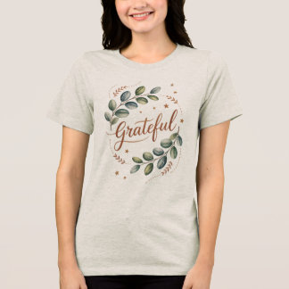 En Tri-matière T-Shirt Grateful - Mignonne Tee Daily Positivity