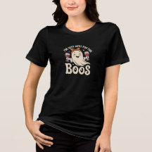 T-shirt "I’m Just Here for the Boos" pour femmes