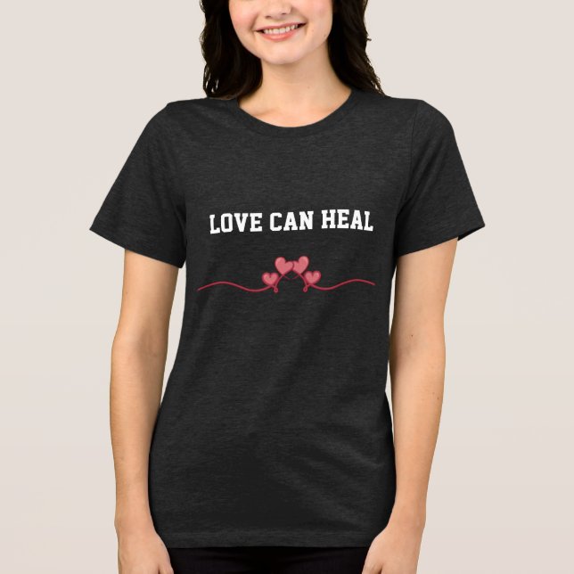 En Tri-matière T-shirt Love Can Heal (Recto)