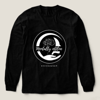 En Tri-matière T-Shirt Mentalement Hors Ligne – Santé Mentale Min