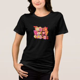 En Tri-matière T-shirt Pensées Joyeuses Positif et motivé