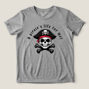 En Tri-matière T-Shirt Personnalisé 'La vie de pirate pour moi !'