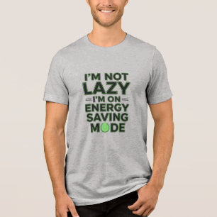 En Tri-matière T-Shirt Slogan Mode Économie d'Énergie Lazy