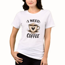 T-shirt vintage pour amateur de café 'J'ai besoin